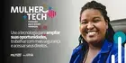 Inscrições Abertas - Mulher+Tech