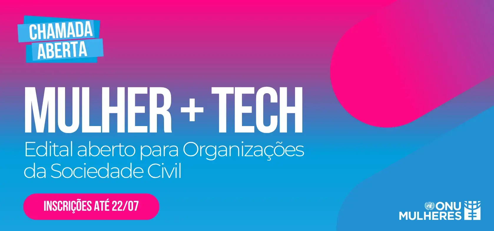 Mulher + Tech: Edital aberto para Organizações da Sociedade Civil