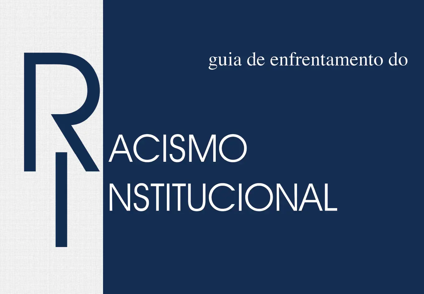 Guia de Enfrentamento do Racismo Institucional